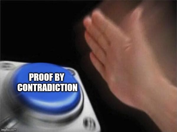 Proof by contradiction meme